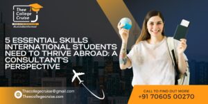 Read more about the article 5 Essential Skills International Students Need to Thrive Abroad