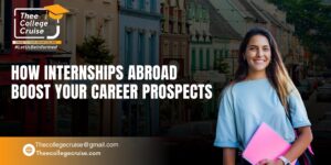 Read more about the article How Internships Abroad Boost Your Career Prospects
